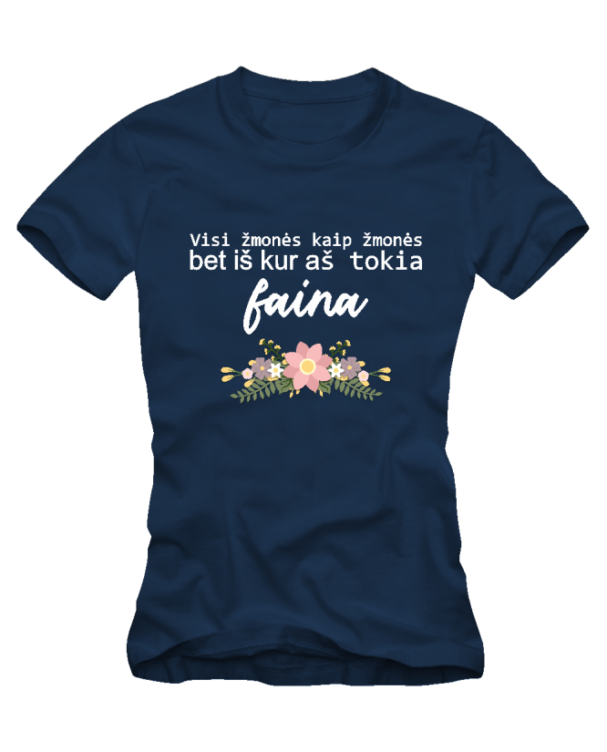 iš kur aš tokia faina iš kur aš tokia faina